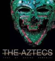 The Aztecs: History and Treasures of an Ancient Civilization артикул 6003d.