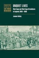 Unquiet Lives: Marriage and Marriage Breakdown in England, 1660-1800 (Cambridge Studies in Early Modern British History) артикул 6006d.