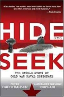 Hide and Seek: The Untold Story of Cold War Naval Espionage артикул 6016d.