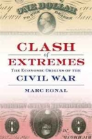 Clash of Extremes: The Economic Origins of the Civil War артикул 6022d.