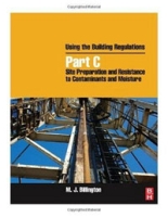 Using the Building Regulations: Part C: Site Preparation & Resistance to Contaminants & Moisture артикул 6038d.