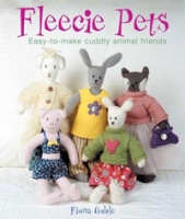 Fleecie Pets: Easy-to-Make Cuddly Animal Friends артикул 6051d.