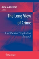 The Long View of Crime: A Synthesis of Longitudinal Research артикул 6102d.