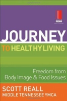 The Journey to Healthy Living: Freedom from Body Image and Food Issues артикул 6130d.