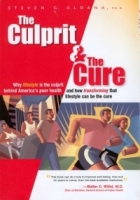 The Culprit and The Cure : Why lifestyle is the culprit behind Americas poor health артикул 6168d.