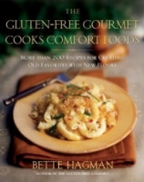 The Gluten-Free Gourmet Cooks Comfort Foods : Creating Old Favorites with the New Flours артикул 6187d.