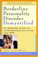 Borderline Personality Disorder Demystified: An Essential Guide to Understanding and Living With Bpd (Demystified Series) артикул 6197d.