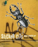Sticker City: Paper Graffiti Art (Street Graphics / Street Art) (Paperback): The Paper Graffiti Generation артикул 6237d.