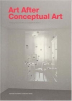 Art After Conceptual Art (Generali Foundation Collection) артикул 6298d.